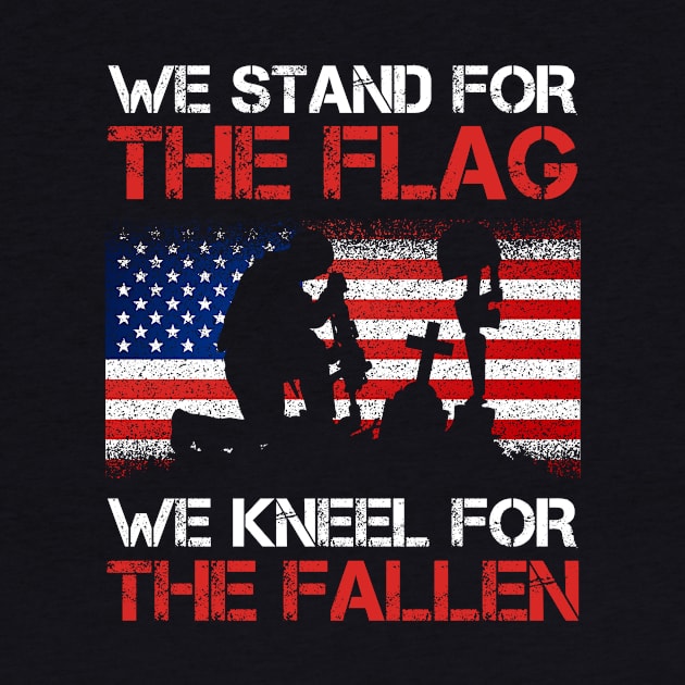 Stand for the flag and kneel for the fallen by mintipap